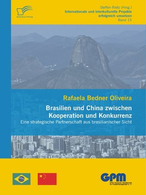 cover image of Brasilien und China zwischen Kooperation und Konkurrenz – Eine strategische Partnerschaft aus brasilianischer Sicht